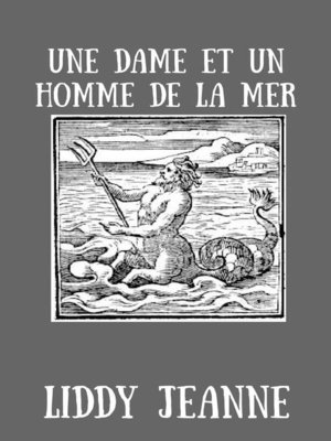 cover image of Une Dame Et Un Homme De La Mer